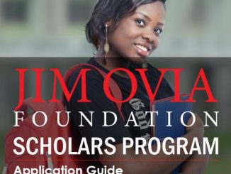 Scholarship Form of The JIM OVIA FOUNDATION for Nigerian Undergraduate Students